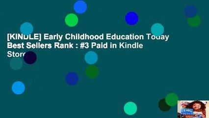 [KINDLE] Early Childhood Education Today Best Sellers Rank : #3 Paid in Kindle Store