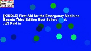 [KINDLE] First Aid for the Emergency Medicine Boards Third Edition Best Sellers Rank : #3 Paid in