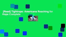 [Read] Tightrope: Americans Reaching for Hope Complete