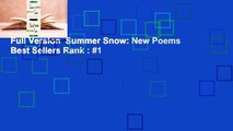 Full Version  Summer Snow: New Poems  Best Sellers Rank : #1
