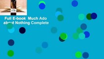 Full E-book  Much Ado about Nothing Complete