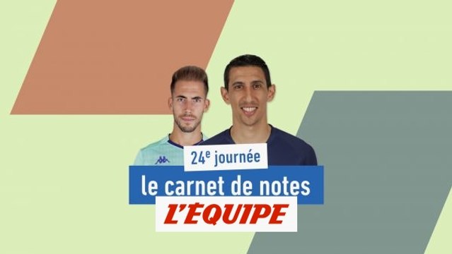 De Payet à Di Maria, le carnet de notes de la 24e journée - Foot - L1