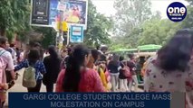 Gargi students allege mass molestation on campus, police launch probe | OneIndia News