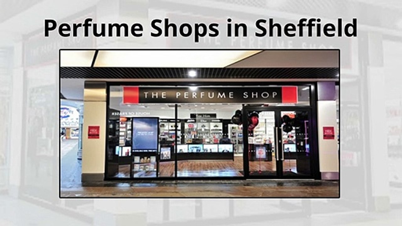 Perfume Shops in Sheffield