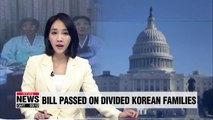 U.S. House committee passes bill on reuniting Korean-Americans with separated families in N. Korea