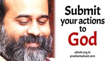 Acharya Prashant on Bhagwad Gita: How to submit one's actions to God?