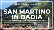 San Martino in Badia - Piccola Grande Italia