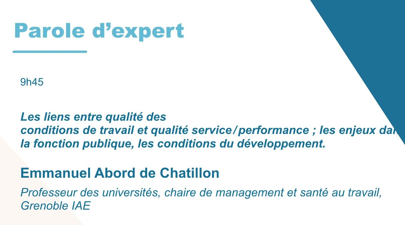 Parole d’expert : Les liens entre qualité des conditions de travail et qualité service/performance ; les enjeux dans la fonction publique, les conditions du développement - Journée EMRH du 1er octobre 2019