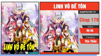 Linh Võ Đế Tôn Chap 179