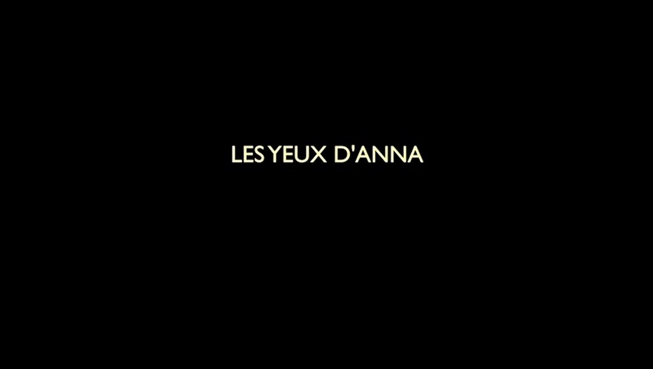 LES YEUX D'ANNA - TEASER