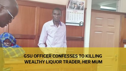 GSU officer confesses to killing trader, her mum