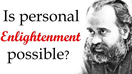 Acharya Prashant: Is personal enlightenment possible?