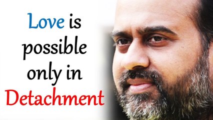 Love is possible only in detachment || Acharya Prashant (2014)