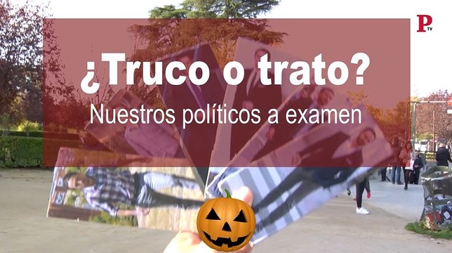 ¿Truco o trato? Nuestros políticos a examen