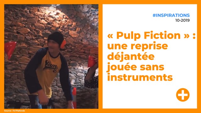 « Pulp Fiction » : une reprise déjantée jouée sans instruments