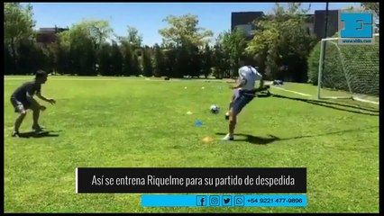 Así se entrena Riquelme para su partido de despedia
