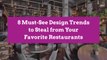 8 Must-See Design Trends to Steal from Your Favorite Restaurants