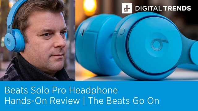 Beats Solo Pro Headphone Hands-On Review | The Beats Go On