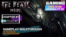 THE BEAST INSIDE - GAMEPLAY NO COMMENTS VOICE IN USA / GAMEPLAY SEM COMENTÁRIOS (LEG.PT BR) #01