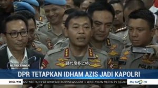 DPR Tetapkan Idham Azis Jadi Kapolri