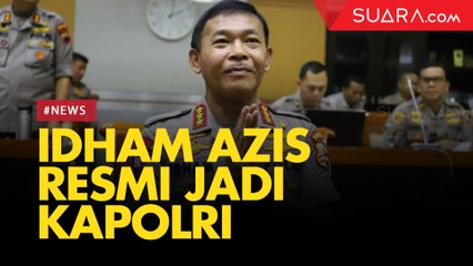 Sah! Idham Aziz Resmi Jadi Kapolri