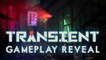 Transient - Trailer de gameplay