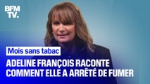 Adeline François nous raconte comment elle a arrêté de fumer