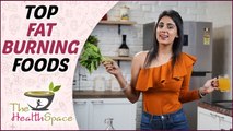 Burn FAT With 7 Easy Food Recipes | Top Fat Burning Food Recipes | The Health Space