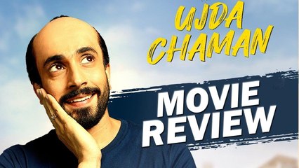 UJDA CHAMAN - MOVIE REVIEW - SUNNY SINGH, SAURABH SHUKLA , MANVI GAGRU