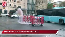 Eminönü’nde elektrik kablolarında patlama