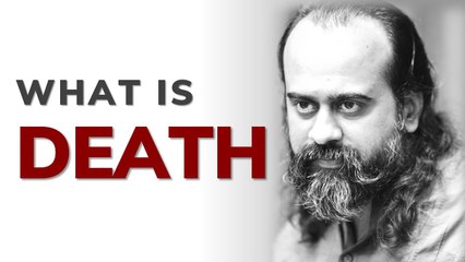 Acharya Prashant: What is death?