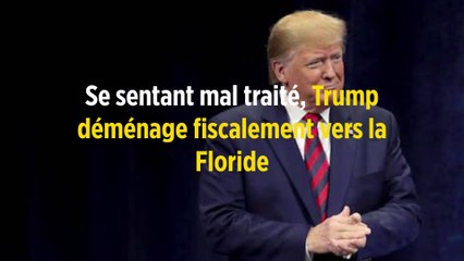 Se sentant mal traité, Trump déménage fiscalement vers la Floride