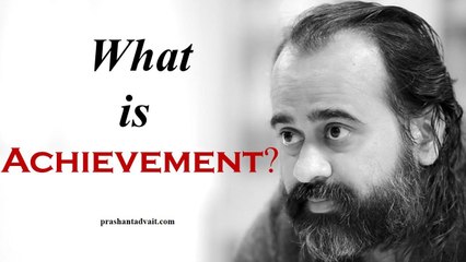 The delusion called 'Achievement' || Acharya Prashant (2012)