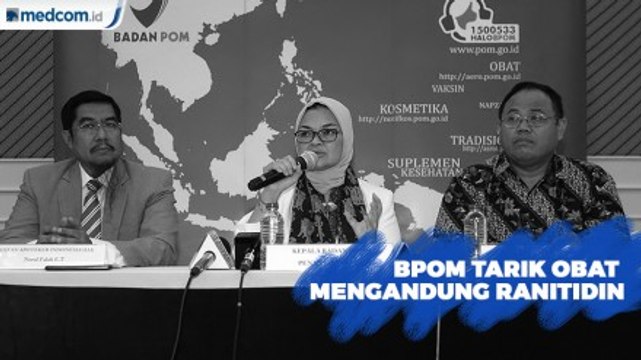 BPOM Perintahkan Tarik Obat Ranitidin