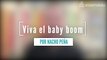 ¡Viva el baby boom!, la opinión de Nacho Peña