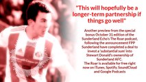 A second preview from the Sunderland Echo's special October 31 edition of The Roar podcast