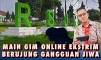 Main Gim Online Ekstrim Berujung Gangguan Jiwa | Tersulut Gawai, Terganggu Jiwa – AIMAN (4)
