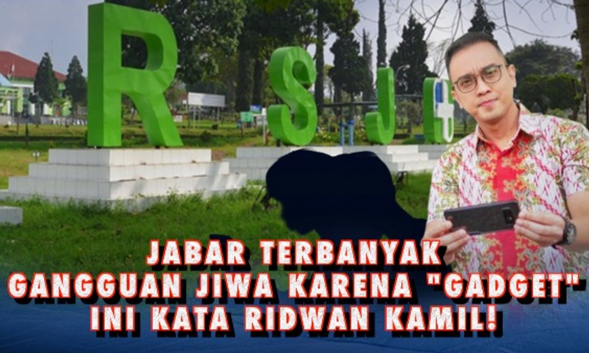 Jabar Terbanyak Gangguan Jiwa Karena Gadget | Tersulut Gawai, Terganggu Jiwa – AIMAN (5)