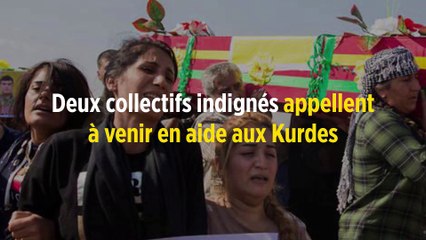 Deux collectifs indignés appellent à venir en aide aux Kurdes