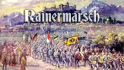 Rainermarsch austrian march
