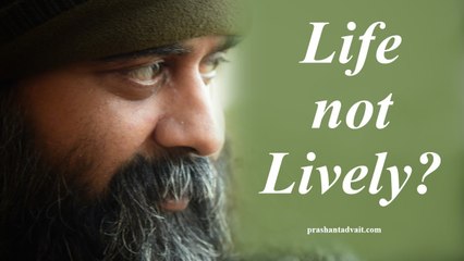 Why is life not lively? || Acharya Prashant, with youth (2013)