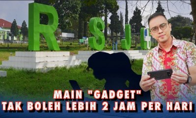 Main Gadget Tak Boleh Lebih 2 Jam Per Hari | Tersulut Gawai, Terganggu Jiwa – AIMAN
