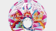 La storia di “A Night at the Opera” dei Queen