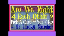 TEASER ~ Your Lucky Number + Are You Right For Each Other ? Which Card ?