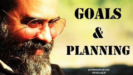 Acharya Prashant, with students: Goals and Planning
