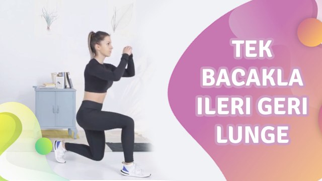 Tek bacakla ileri geri lunge - Sağlığa bir Adım