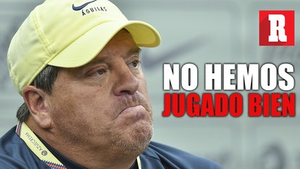 Miguel Herrera: “No hemos jugado"