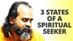 Acharya Prashant on Upanishads: Three states of a spiritual seeker
