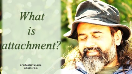 Acharya Prashant, with students: What is attachment?