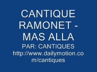 CANTIQUE RAMONET - MAS ALLA